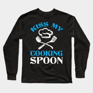 Cooking Quote Long Sleeve T-Shirt